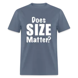 Does Size Matter T-Shirt