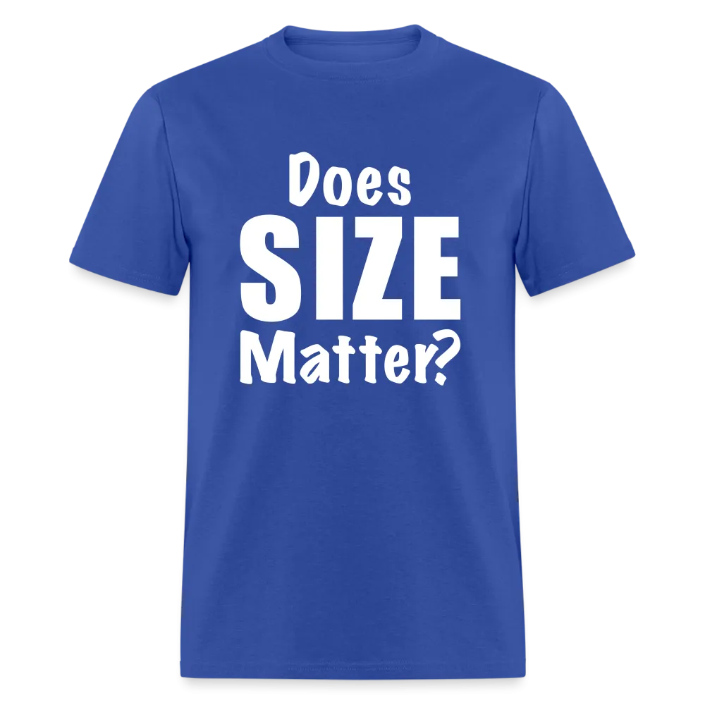 Does Size Matter T-Shirt